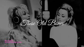 Dolly Parton These Old Bones