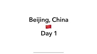 Beijing, China, Day 1