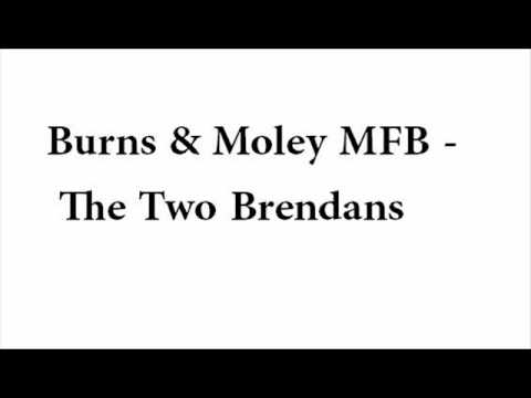 Burns & Moley MFB - The Two Brendans