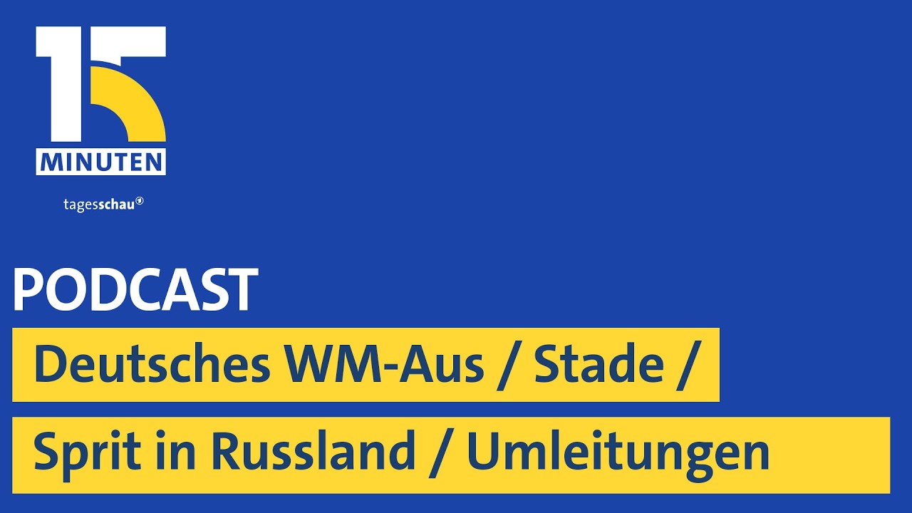 Deutsches WM-Aus / Schüsse in Stade / Sprit in Russland knapp / Ärger mit Umleitung