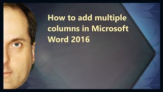 How to add multiple columns in Microsoft Word 2016