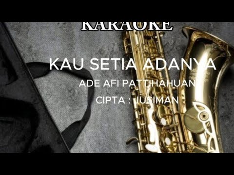 Karaoke Kau Setia Adanya. Ade Afi