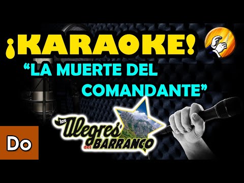 La Muerte del Comandante - KARAOKE - Los Alegres del Barranco