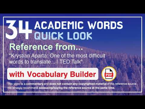 34 Academic Words Quick Look Ref from "One of the most difficult words to translate... | TED Talk"