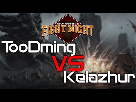 Team Gravity's Fight Night - TooDming vs Kelazhur