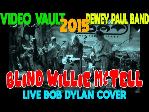 Blind Willie McTell 2015 Dewey Paul Band live Bob Dylan cover at the Goat Keystone, CO