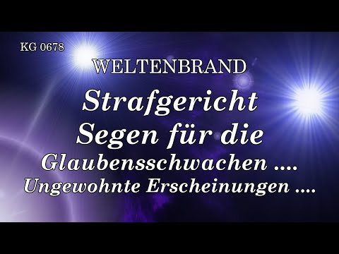 BD 0678- STRAFGERICHT SEGEN FÜR DIE GLAUBENSSCHWACHEN .... UNGEWOHNTE ERSCHEINUNGEN ....