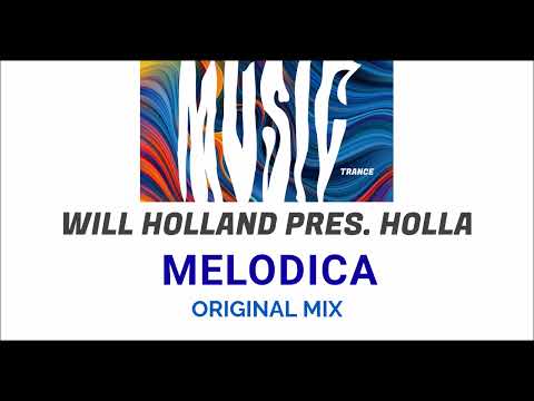 [TRANCE] (2005) Will Holland Pres. Holla - Melodica (Original Mix)