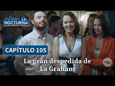 ¿El gran final de La Nocturna? | Capítulo 105 | La Nocturna 1