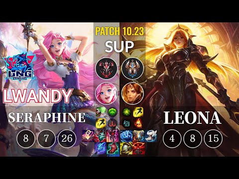 LNG lwandy Seraphine vs Leona Sup - KR Patch 10.23