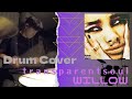 WILLOW ft. Travis Barker - transparentsoul - Drum cover
