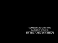 Mick Minehan - Somewhere Over The Rainbow (Lyrics)