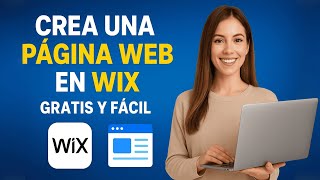 Cómo Crear una Página Web en Wix Gratis y Fácil (Guía Paso a Paso 2025)