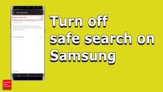 How to turn off safe search on Samsung | Include all search results