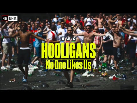 HOOLIGANS: No One Likes Us EP1/3 | BBC Documentary