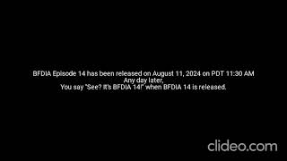 BFDIA Episode 14 has been released on August 11, 2024 on PDT 1130 AM