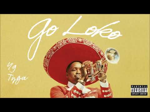 YG - Go Loko (Audio) ft. Tyga (Without Jon Z)