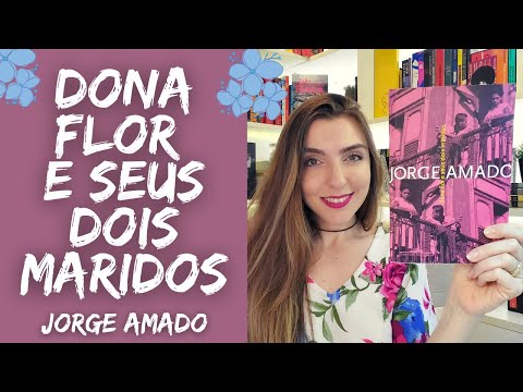 RESENHA: Dona Flor e seus dois maridos, de Jorge Amado | por Ana Lis Soares