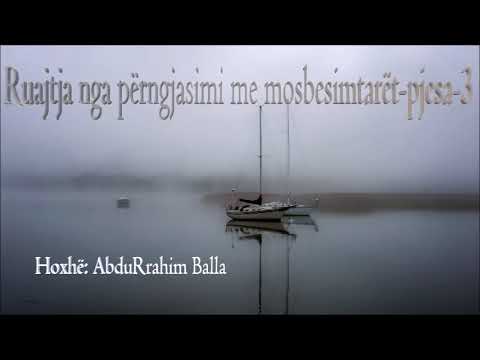 Ruajtja nga përngjasimi me mosbesimtaret - Pjesa 3 -Hoxhë: AbduRrahim Balla