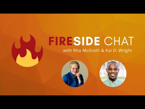 Fireside Chat   with Rita Mcgrath & Kai D  Wright Sizzle Clip