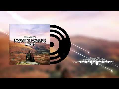 Karna Su Sayang Remix | Audio Spectrum #18