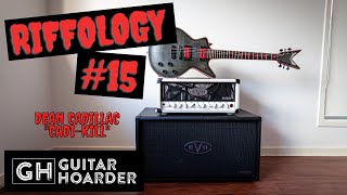 Video thumbnail for Guitar Hoarder - Riffology #15 ( Dean Cadillac Cadi-Kill ) by Guitar Hoarder
