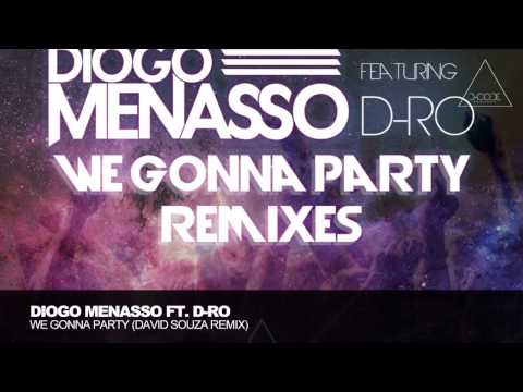 Diogo Menasso ft. D-Ro - We Gonna Party (David Souza Remix) [D-Code Records]