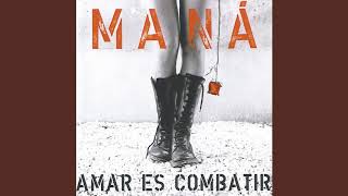 Maná - Combatiente [Maná Amar es Combatir] (2006)