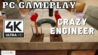 Crazy Engineer 4K | PC Gameplay