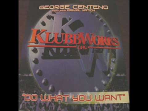 GEORGE CENTENO - DJ WHAT YOU WANT.wmv