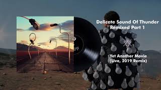 Pink Floyd - Yet Another Movie (Live, Delicate Sound Of Thunder) [2019 Remix]