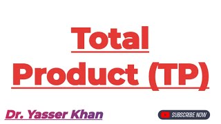Total Product | TP | Total Physical Product | TPP | Total Production | Microeconomics | Economics