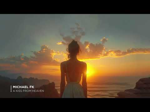 Michael FK - A Kiss from Heaven
