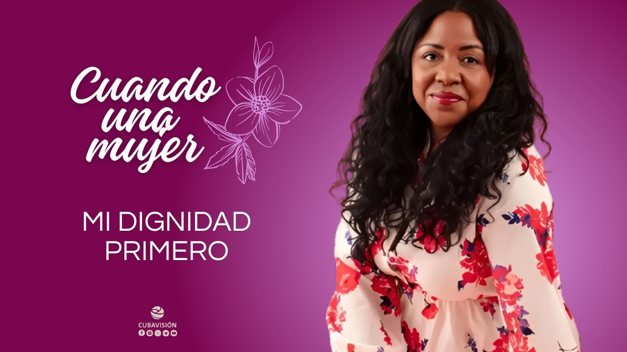 Cuando una mujer: Mi dignidad primero