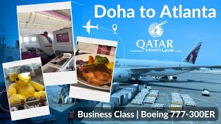 Qatar Airways - Business Class | Doha (DOH) to Atlanta (ATL) | Boeing 777-300ER | QR 755