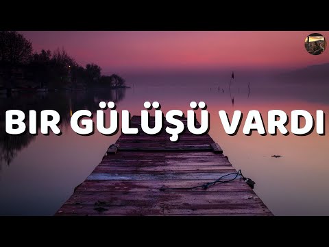 Sezer Sarıgöz - Bir Gülüşü Vardı (Sözleri)