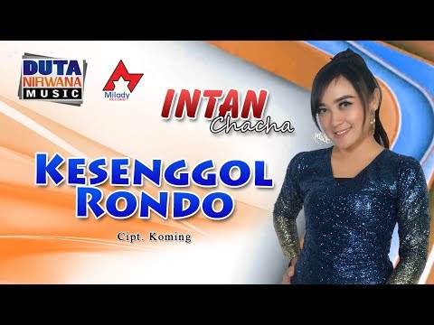 Intan Chacha - Kesenggol Rondo | Dangdut [OFFICIAL]