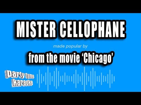 'Chicago' - Mister Cellophane (Karaoke Version)