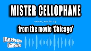 'Chicago' - Mister Cellophane (Karaoke Version)