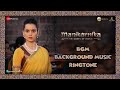 Manikarnika - The Queen of Jhansi BGM (Background Music) Ringtone