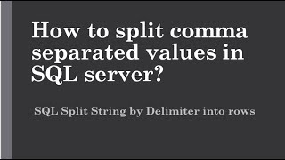 How to split comma separated values in SQL server?