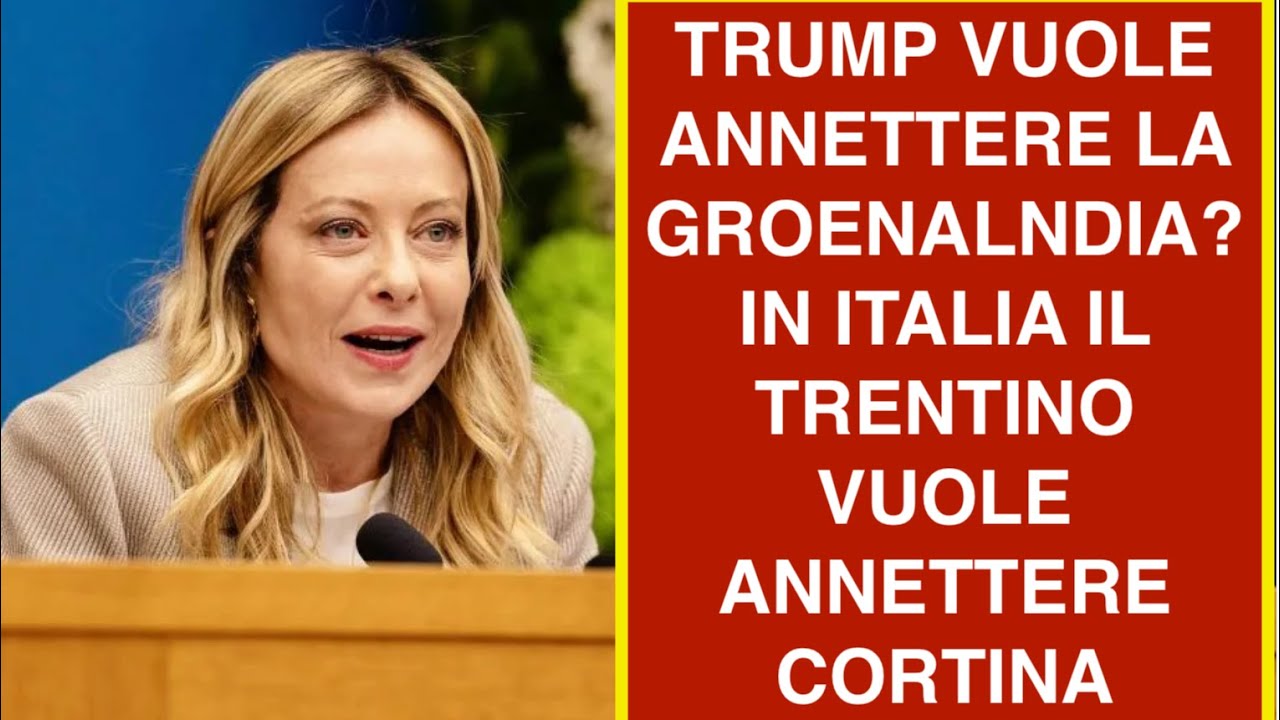 TRUMP VUOLE ANNETTERE LA GROENALNDIA? IN ITALIA IL TRENTINO VUOLE ANNETTERE CORTINA