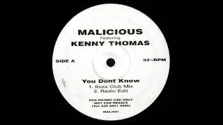 Malicious & Kenny Thomas - You Don´t Know (Ibiza Club Mix)