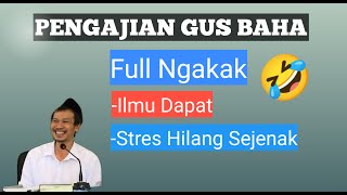 Download lagu GUS BAHA'S FUNNY FULL STUDY (Knowledge gained, stress gone) mp3