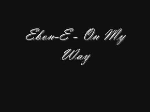 Ebon-E - On My Way  (Lyrics)