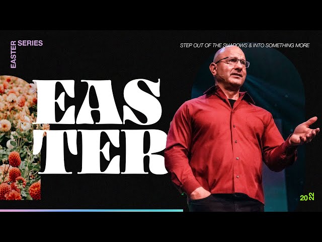 EASTER 2022: Resurrection