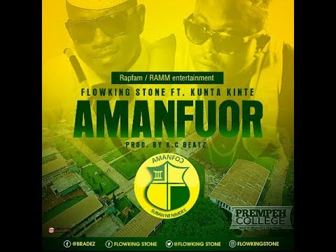 Flowking Stone ft Kunta Kinte - Amanfour (Prempeh College)