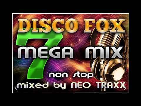 DISCO  FOX MEGAMIX  7  -   Schlager Hits non Stop  ( mixed by NEO TRAXX )  2021