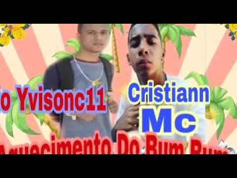 YVISONC11/CRISTANN MC ./música aquecimento do bum bum