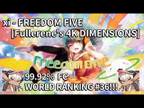[OSU!MANIA] xi - FREEDOM DiVE [Fullerene's 4K DIMENSIONS] - S 99.92% FC  5,613x WORLD RANKING #36